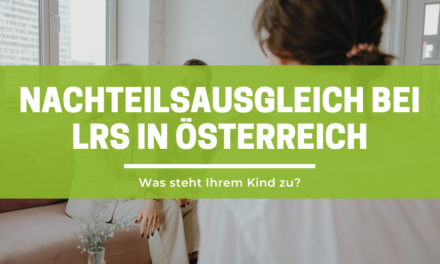 Nachteilsausgleich LRS Österreich