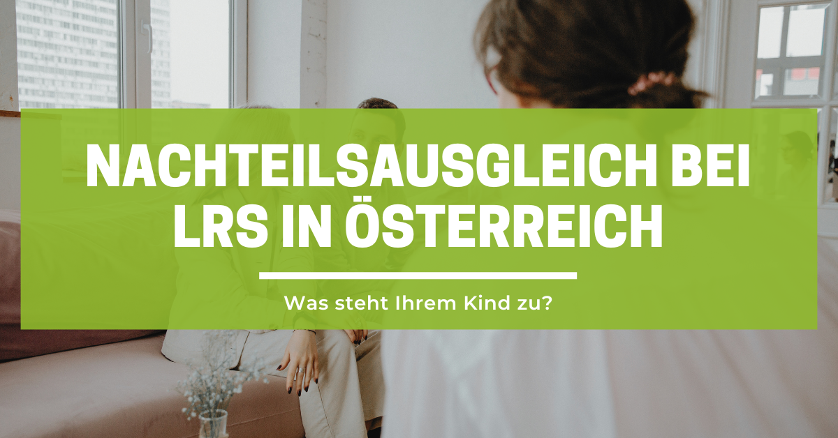 Nachteilsausgleich LRS Österreich
