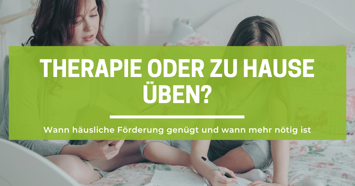 Therapie oder zu Hause üben