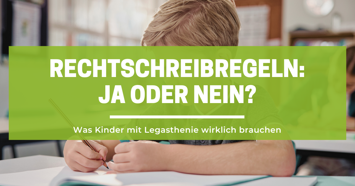 Was Kinder mit Legasthenie wirklich brauchen
